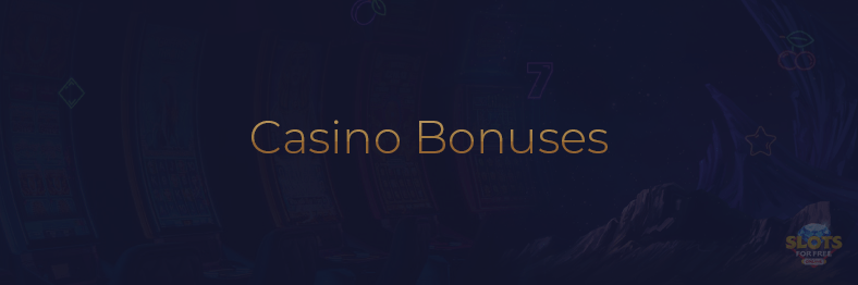 Casino Bonuses