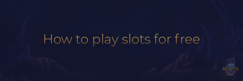 How to play slots for free