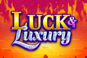 Luck & Luxury