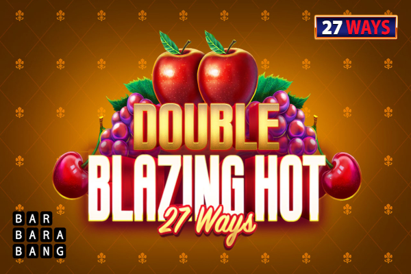 Slot Double Blazing Hot 27 Ways