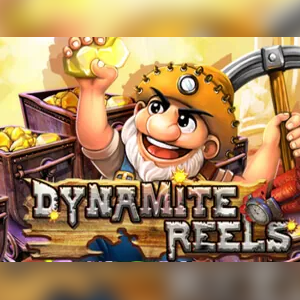 Dynamite Reels