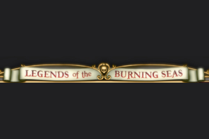 Legends of the Burning Seas