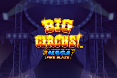 Big Circus Mega Fire Blaze