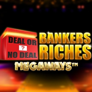 Deal or No Deal: Bankers Riches Megaways